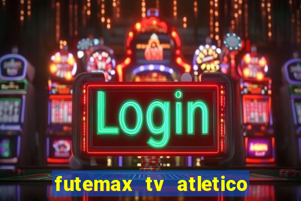 futemax tv atletico x botafogo